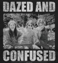 Dazed and Confused